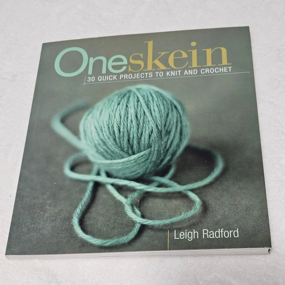 One Skein 30 Quick Projects to Knit and Crochet Leigh Radford Interweave Press